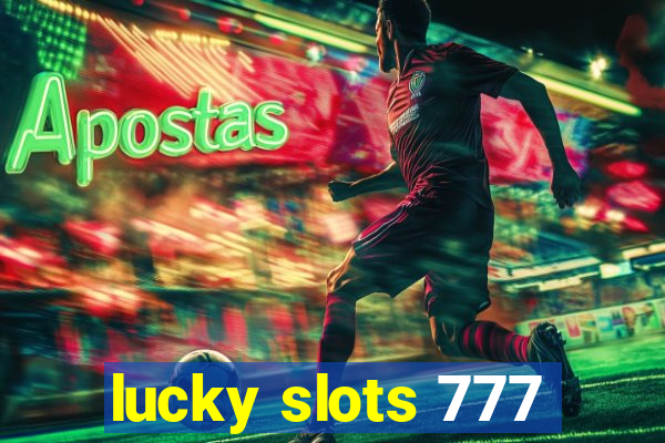 lucky slots 777